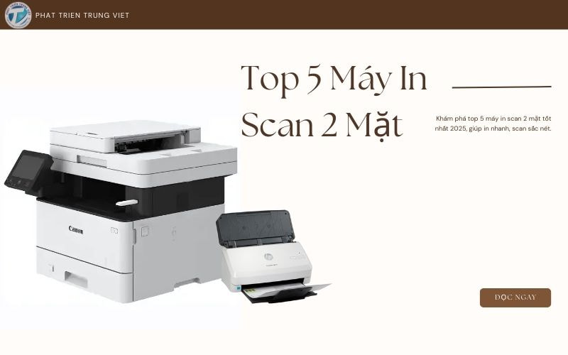 Top 5 Máy In Scan 2 Mặt Tốt Nhất Thị Trường Hiện Nay